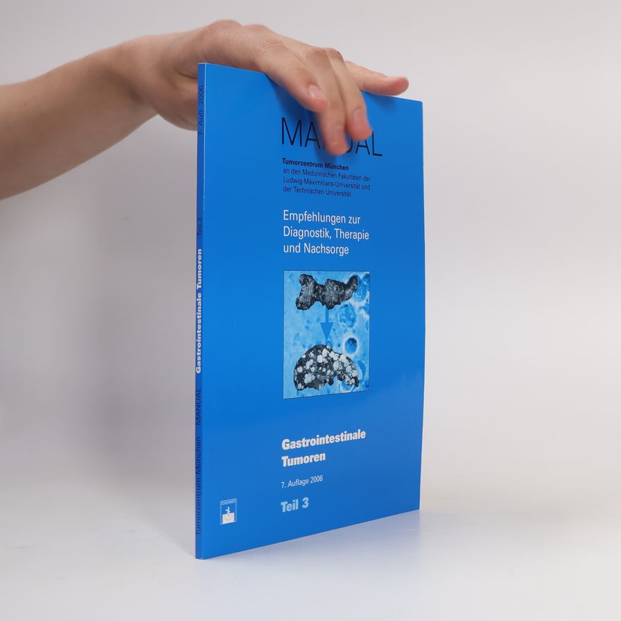 Autorenkollektiv Manual: Gastrointestinale Tumoren, Teil 3