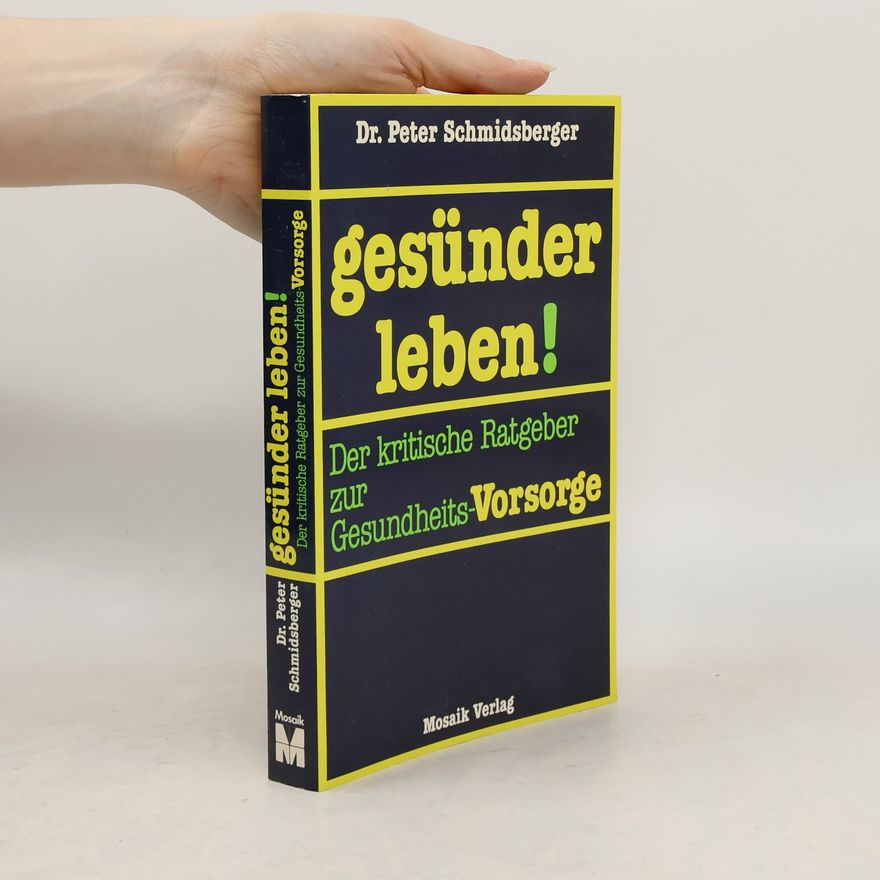 Peter Schmidsberger Gesünder leben!