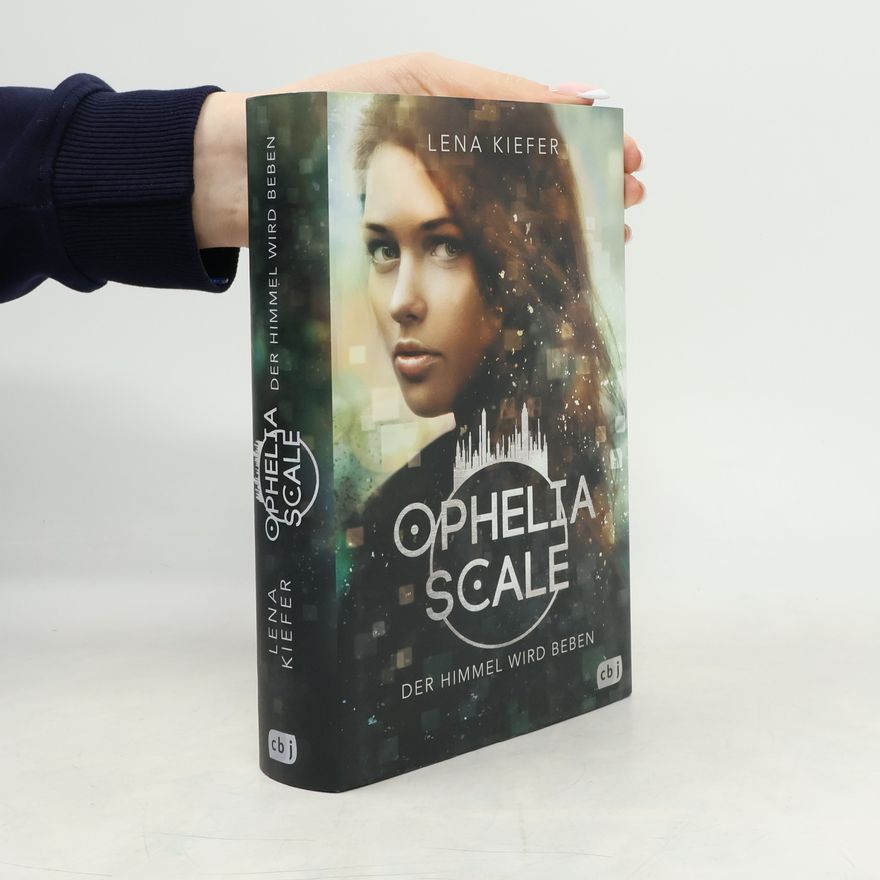Lena Kiefer Ophelia Scale - der Himmel wird beben