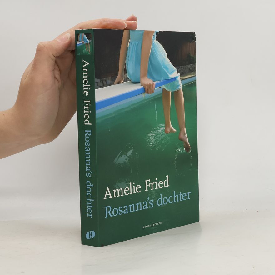Amelie Fried Rosanna's dochter
