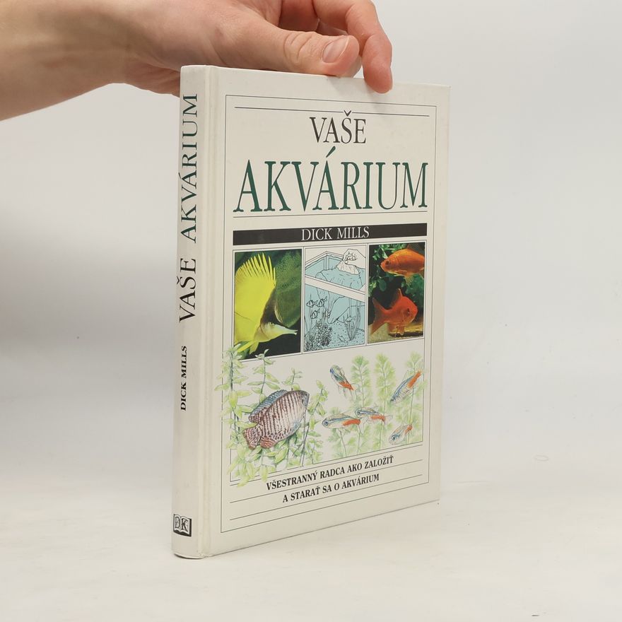 Dick Mills Vaše akvárium