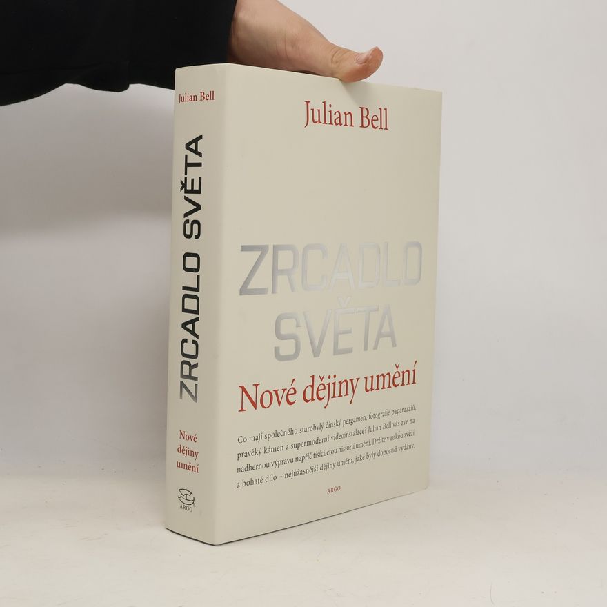 Julian Bell Zrcadlo světa. Nové dějiny umění