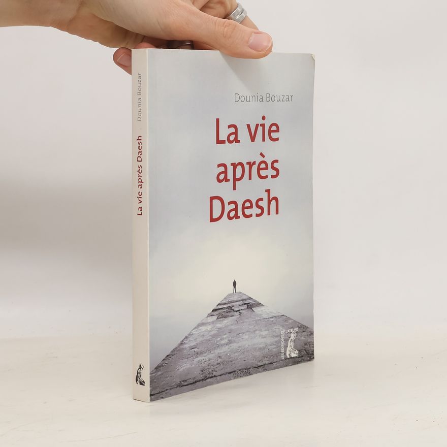 Dounia Bouzar La vie après Daesh