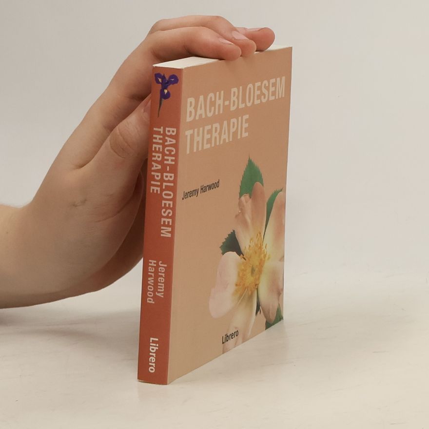 Jeremy Harwood Bach Bloesem Therapie