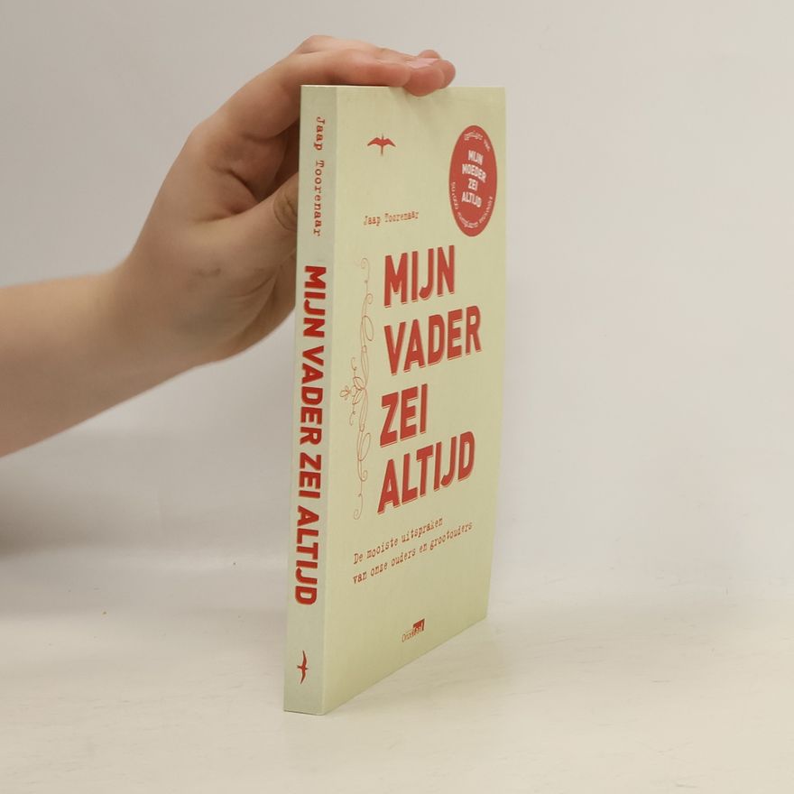 Jaap Toorenaar Mijn vader zei altijd