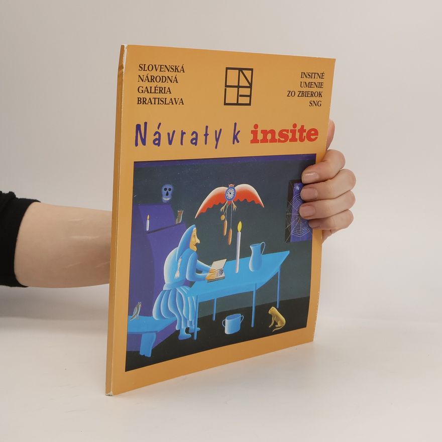 Zita Kostrová Insitné umenie zo zbierok SNG: Návraty k insite