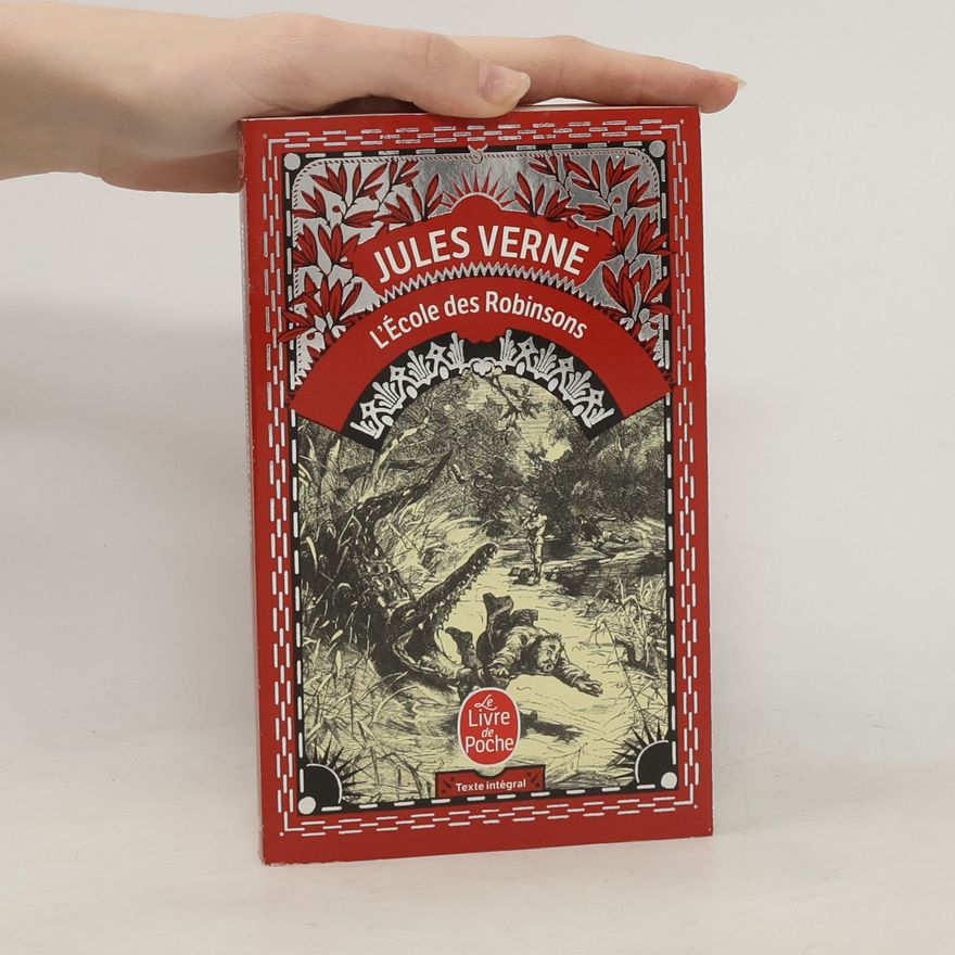 Jules Verne Le Livre de Poche: L'École des Robinsons - Texte intégral