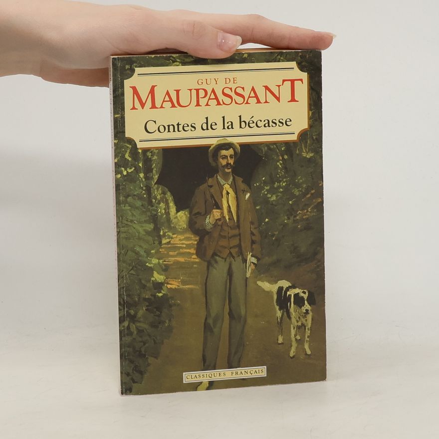 Guy de Maupassant Contes de la bécasse