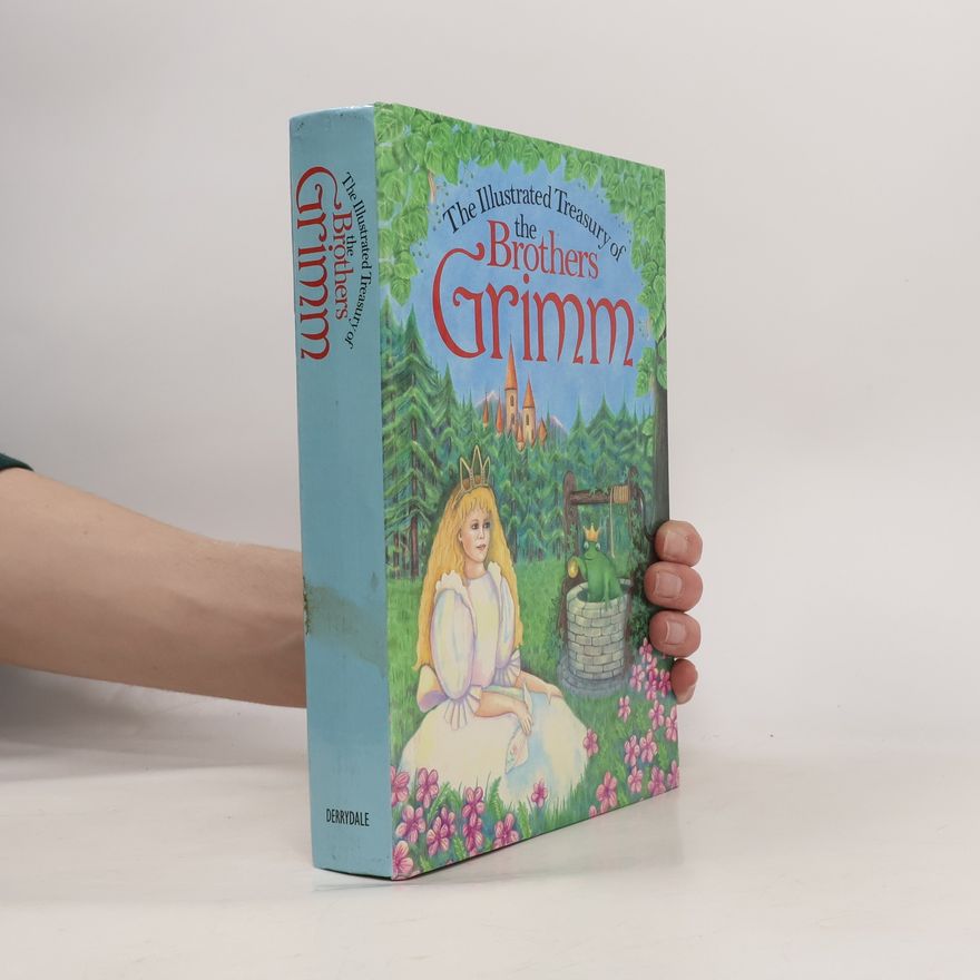 bratři Grimmové Illustrated Treasury Brothers Grimm