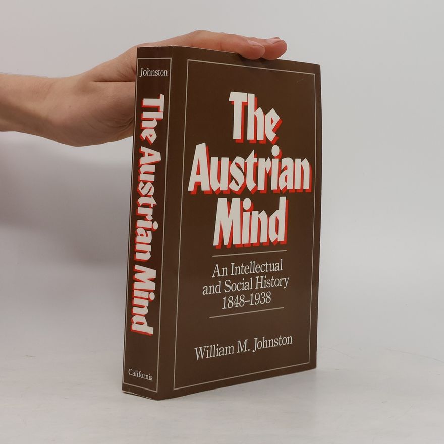 Will Johnston The Austrian Mind
