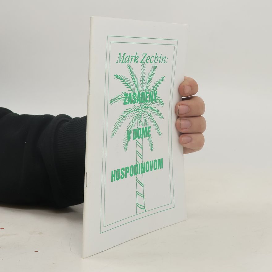 Mark Zechin Zasadený v dome Hospodinovom
