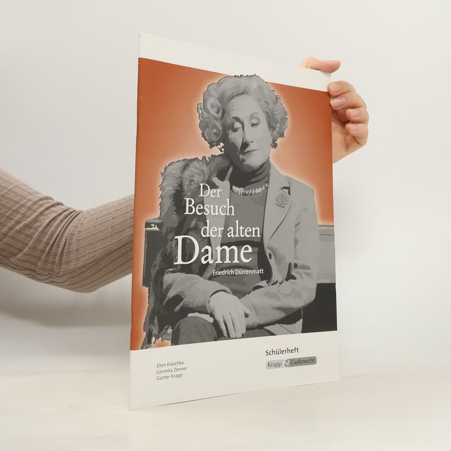 Ellen Klaschka Der Besuch der alten Dame – Friedrich Dürrenmatt