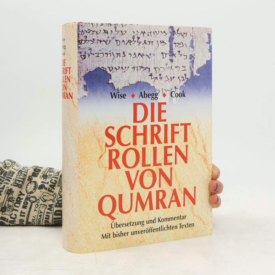 Michael Wise Die Schriftrollen von Qumran