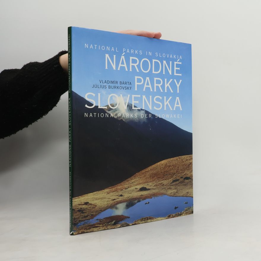 Július Burkovský Národné parky Slovenska. National Parks in Slovakia. Nationalparks der Slowakei