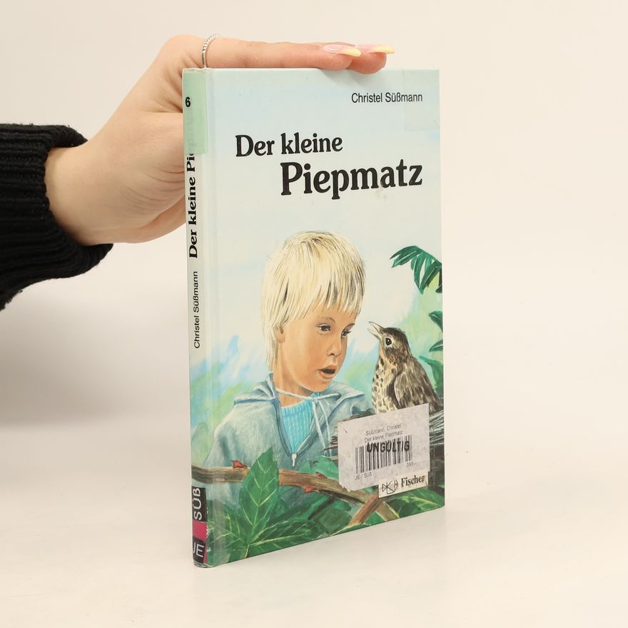 Christel Süßmann Der kleine Piepmatz. Grossschrift