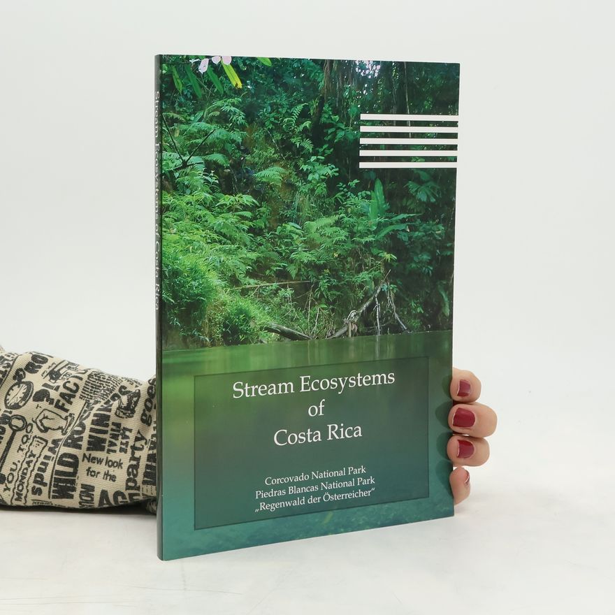 Roland Albert Stream Ecosystems of Costa Rica