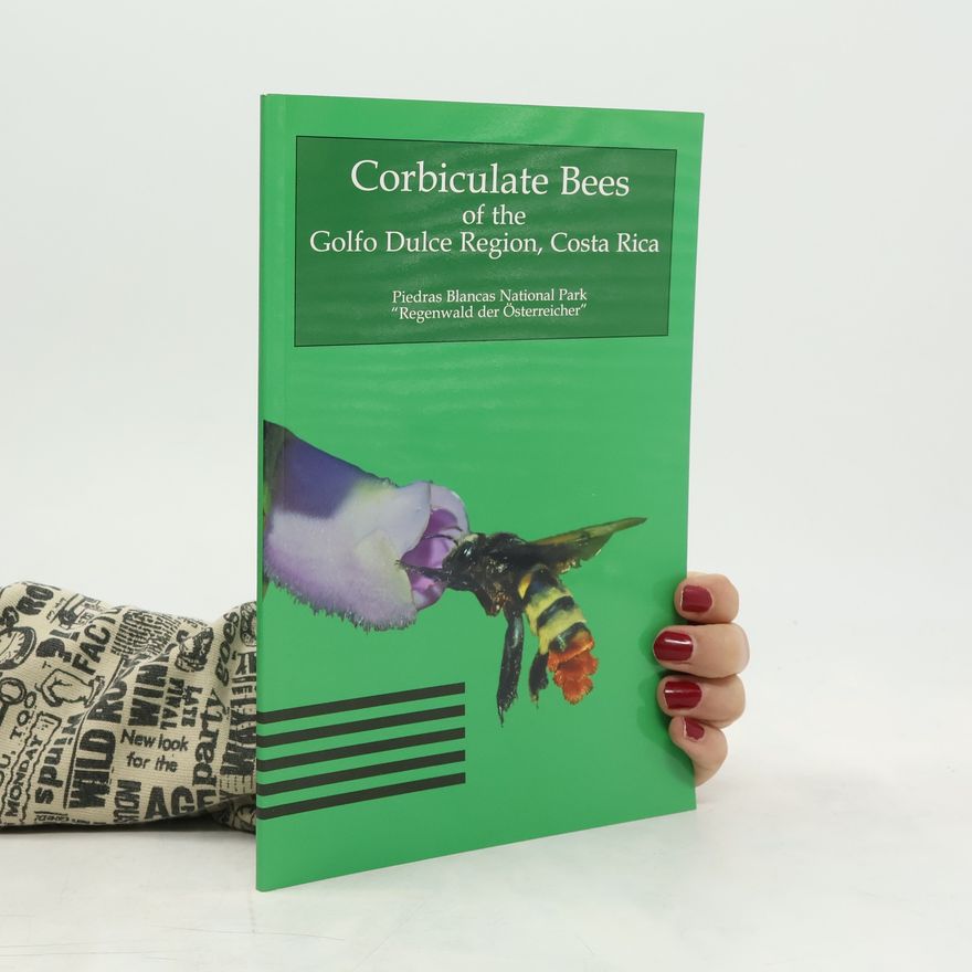 Verein zur Förderung der Tropenstation La Gamba Corbiculate Bees of the Golfo Dulce Region, Costa Rica