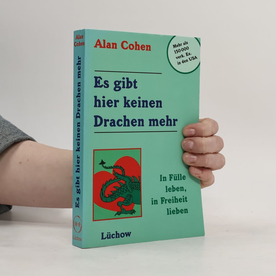 Alan Cohen Es gibt hier keinen Drachen mehr