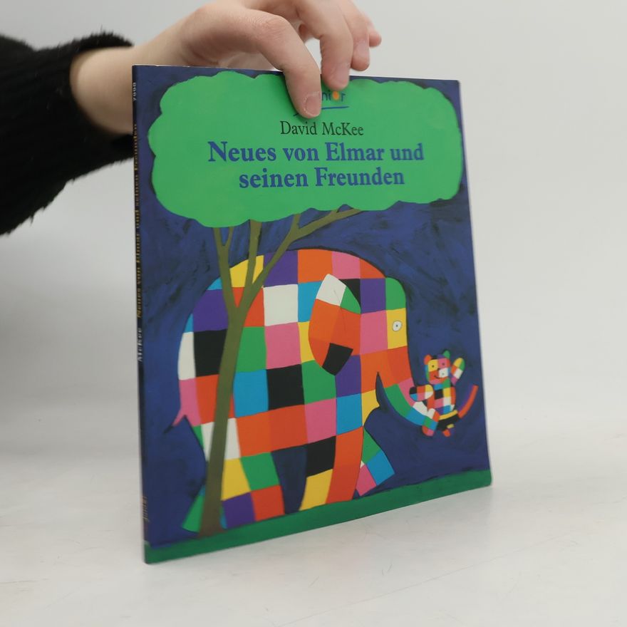 David McKee Neues von Elmar und seinen Freunden