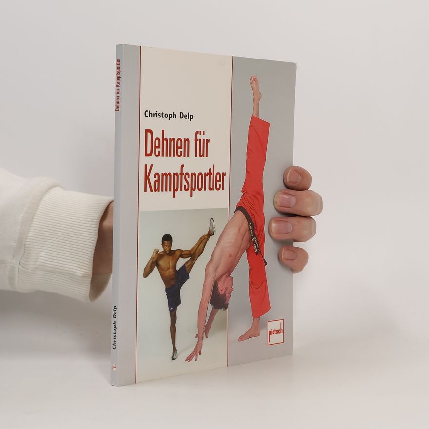 Christoph Delp Dehnen für Kampfsportler