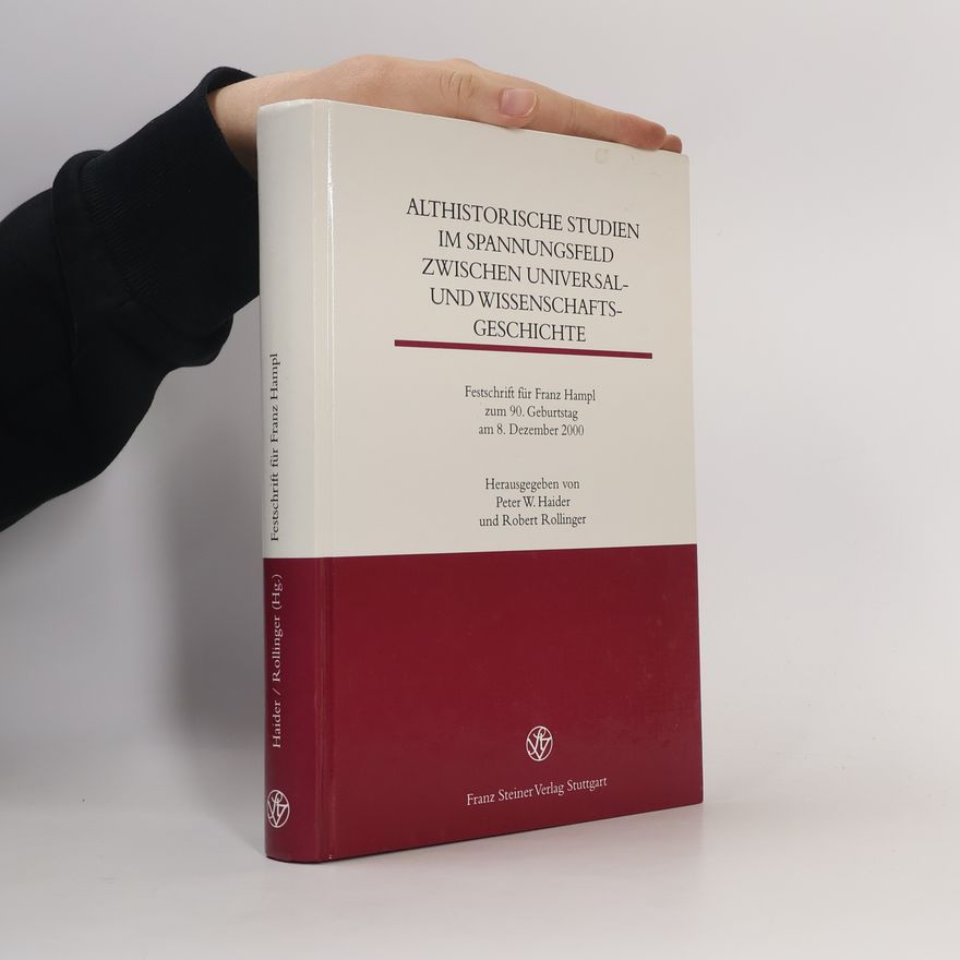 Robert Rollinger Althistorische Studien im Spannungsfeld zwischen Universal- und Wissenschaftsgeschichte