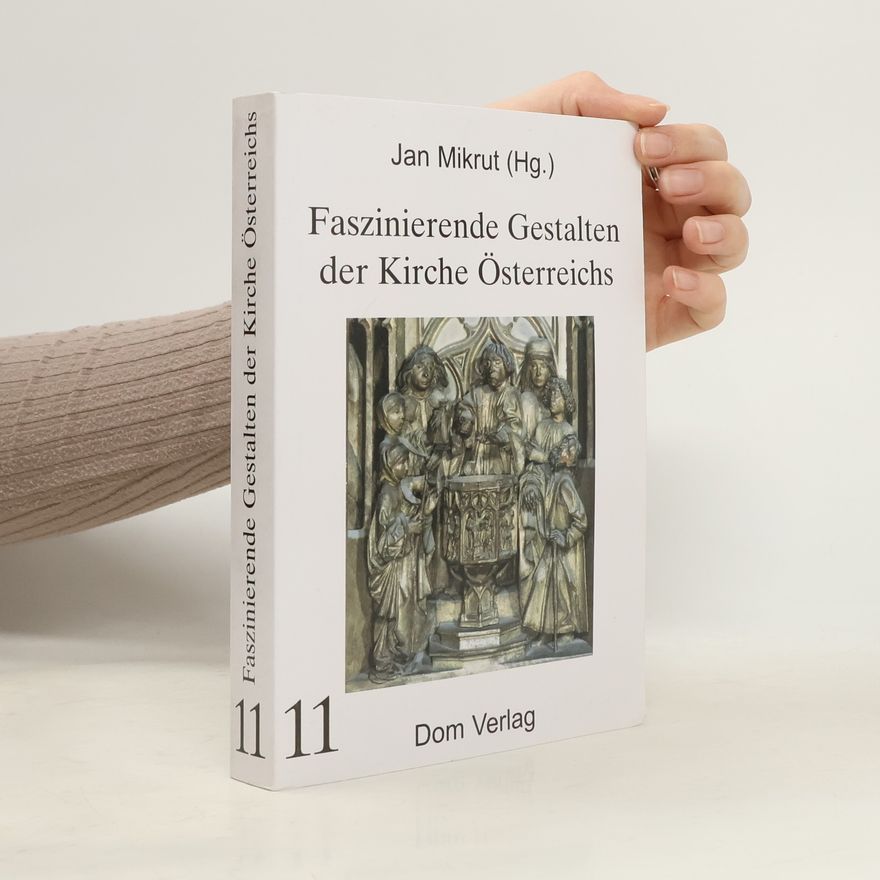 Autorenkollektiv Faszinierende Gestalten der Kirche Österreichs