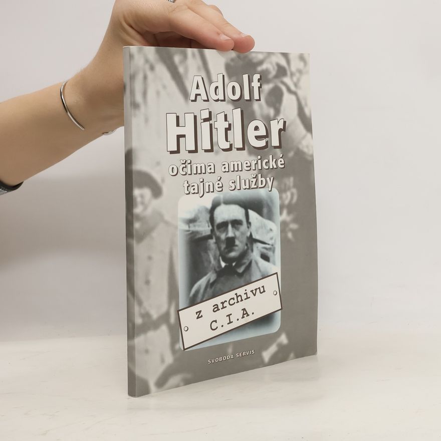 Jan Vladislav Adolf Hitler- očima americké tajné služby
