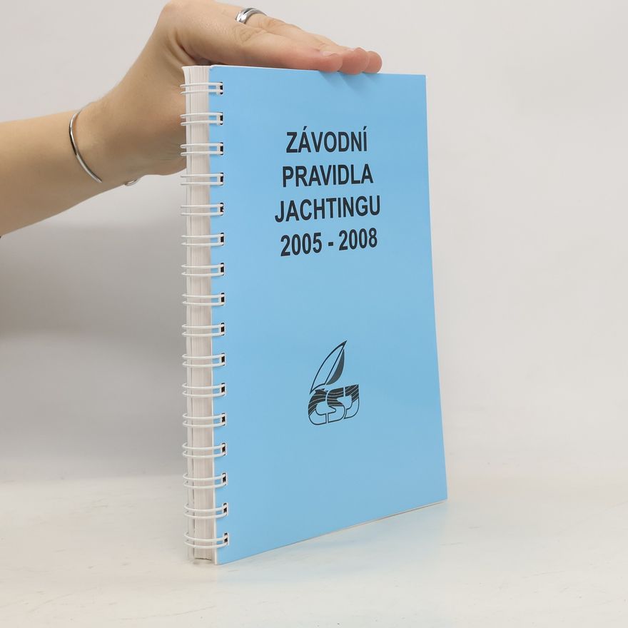 Autorenkollektiv Závodní pravidla jachtingu 2005-2008