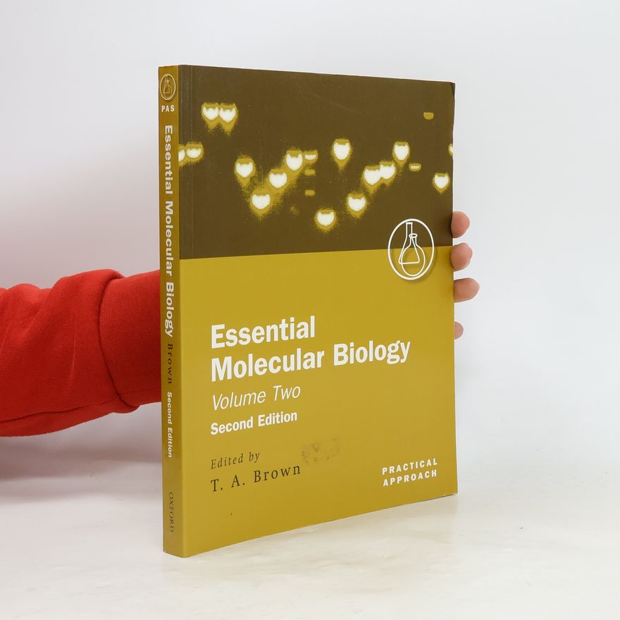 T. A. Brown Practical Approach - 2: Essential Molecular Biology