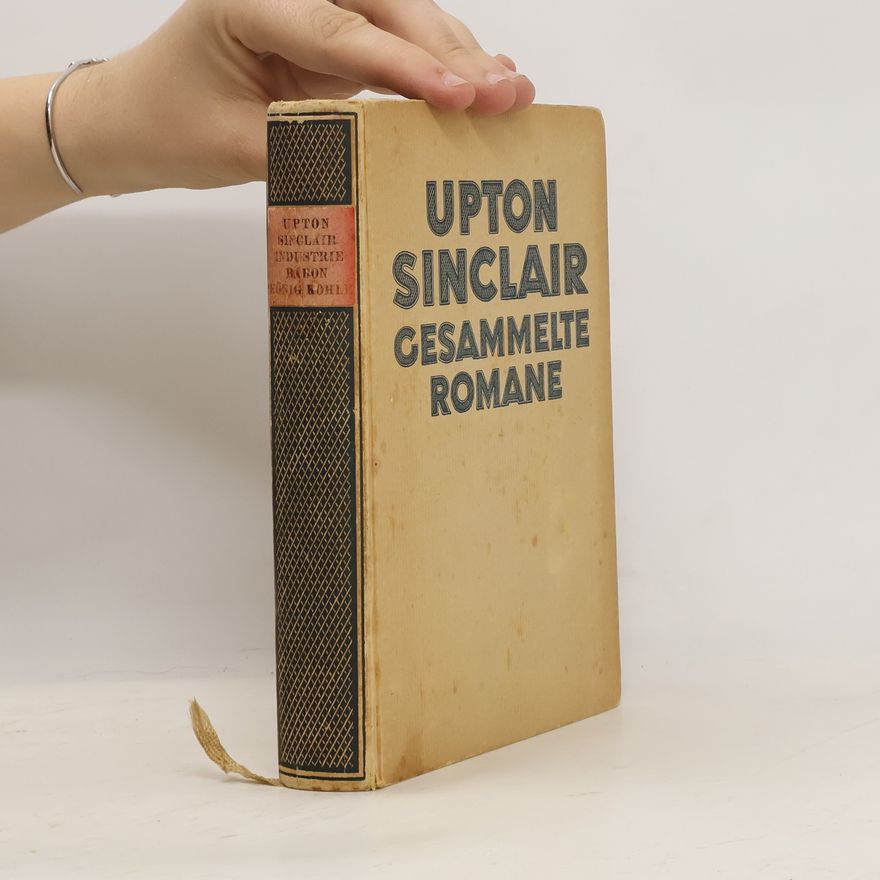 Upton Sinclair Gesammelte Romane