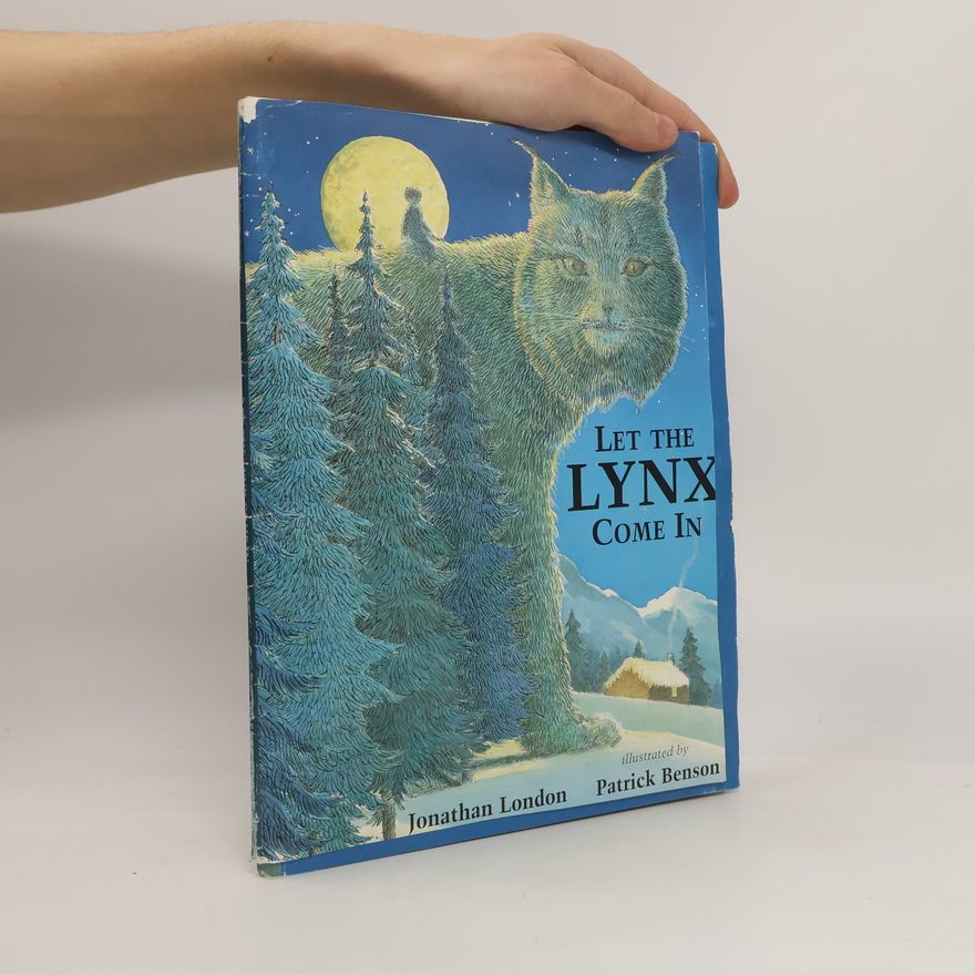 Jonathan London Let the Lynx Come in
