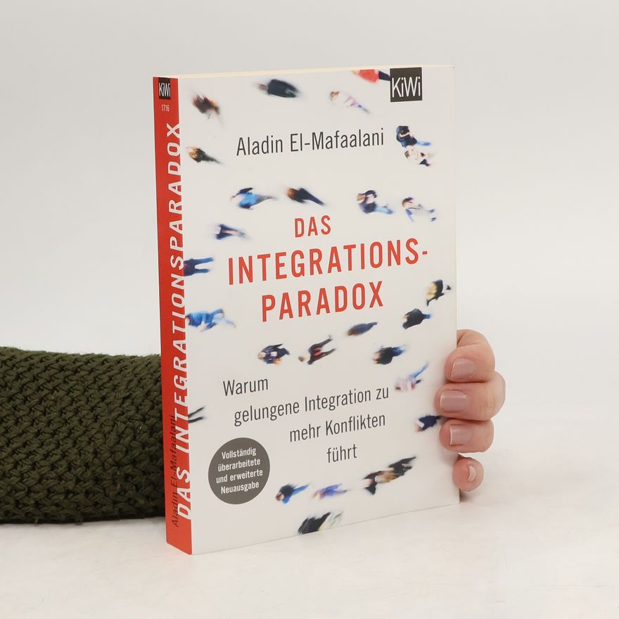 Aladin El-Mafaalani Das Integrationsparadox