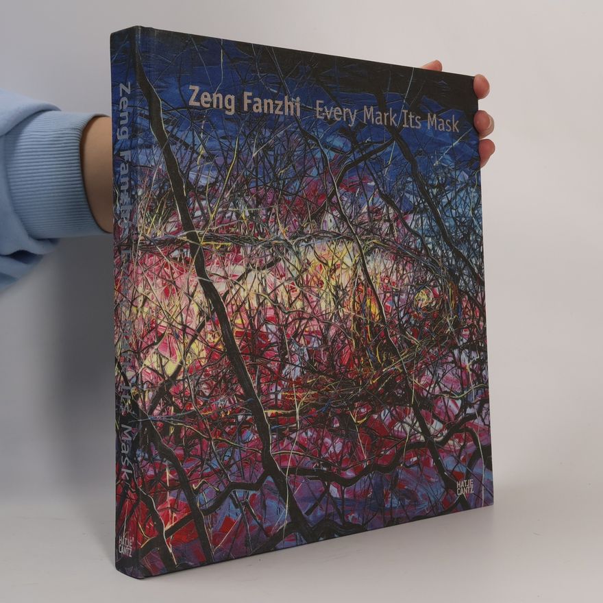 Zeng Fanzhi Zeng Fanzhi. Every Mark Its Mask