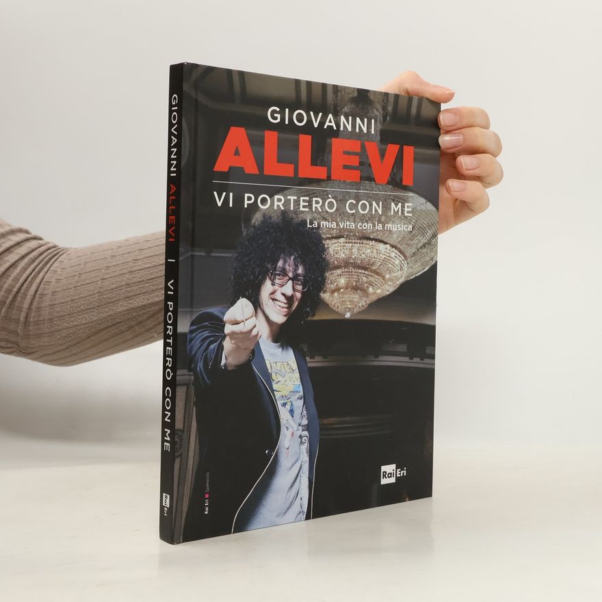Giovanni Allevi Vi porterò con me. La mia vita con la musica