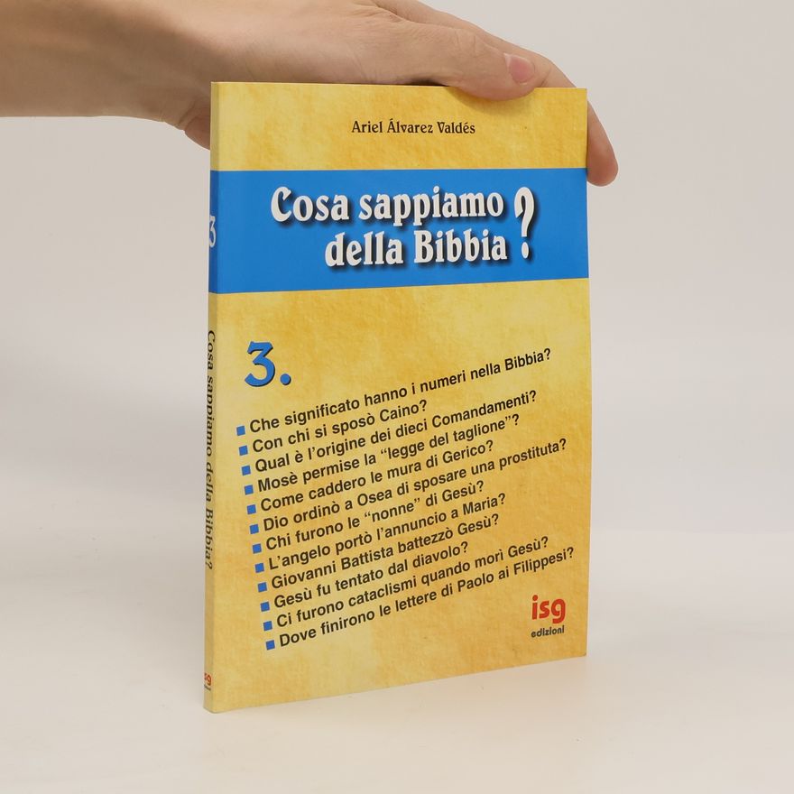 Ariel Álvarez Valdés Intorno alla Bibbia - 3: Cosa sappiamo della Bibbia?