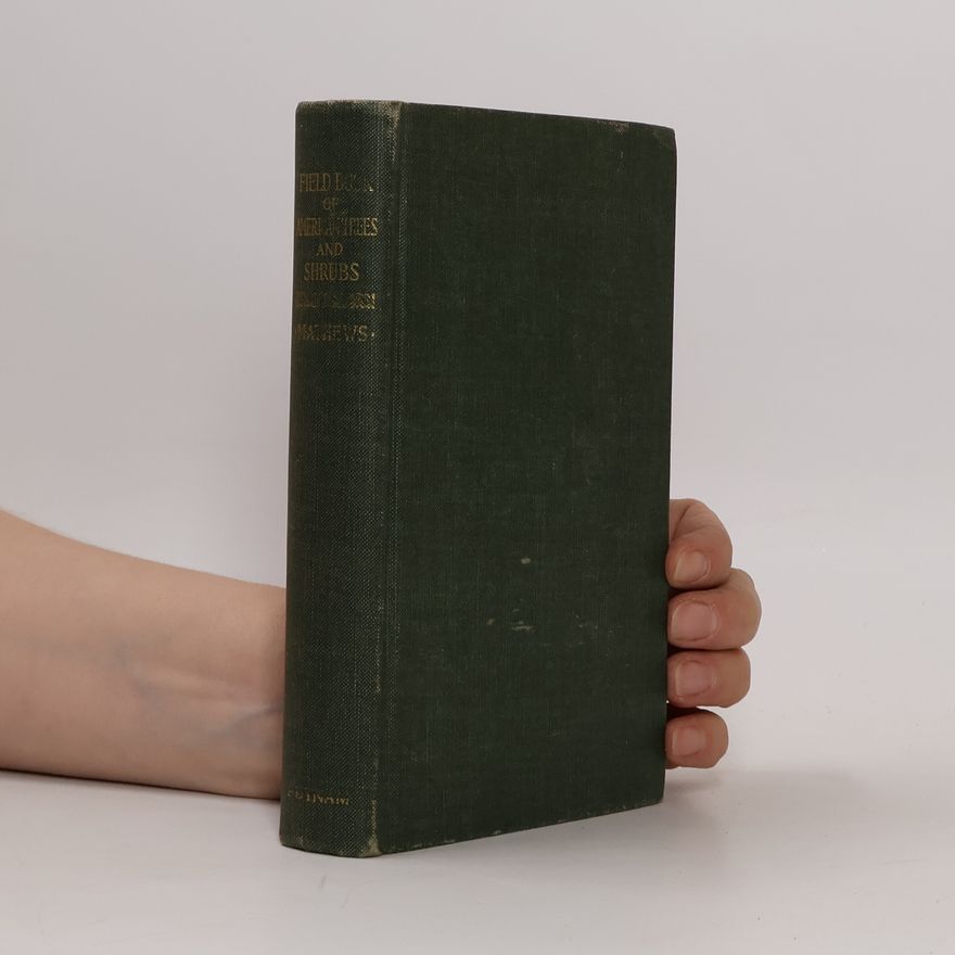 Ferdinand Schuyler Mathews Field Book of American Trees and Shrubs