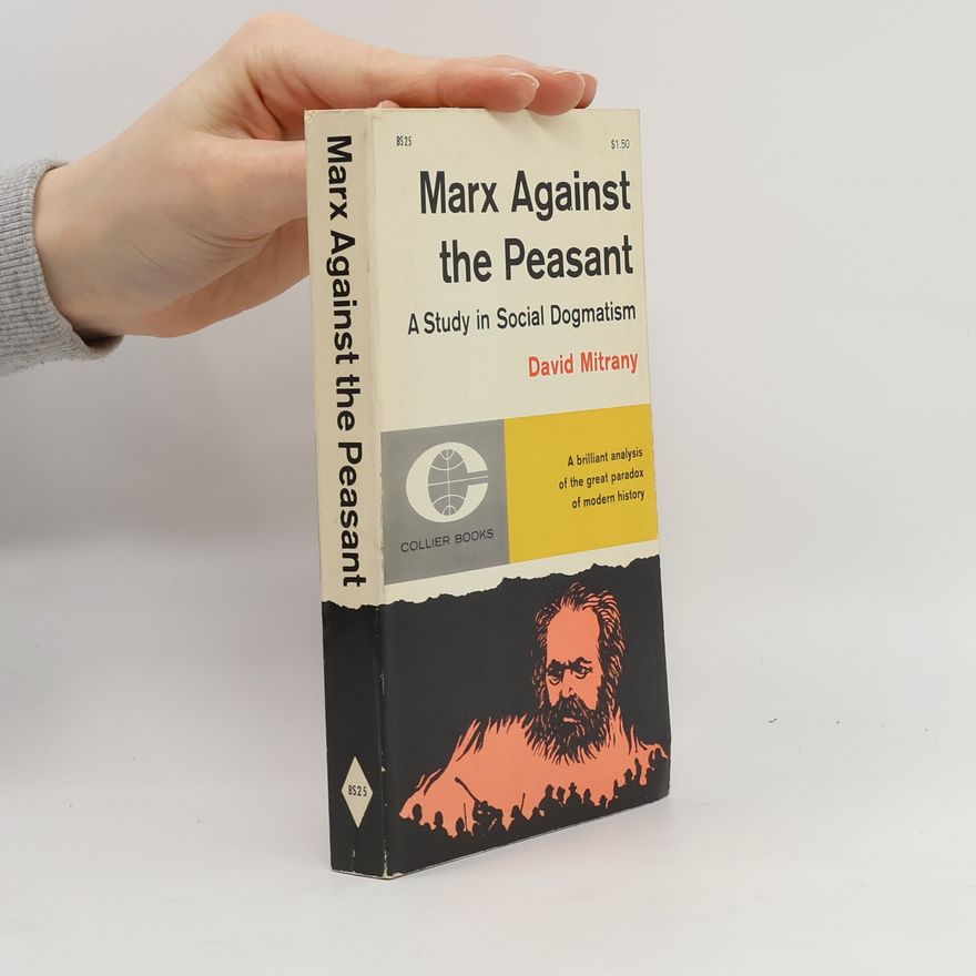 David Mitrany Marx Against the Peasant