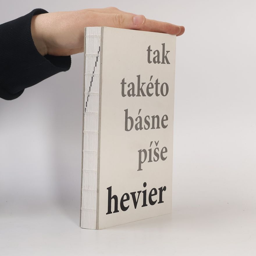 Daniel Hevier Tak takéto básne píše hevier