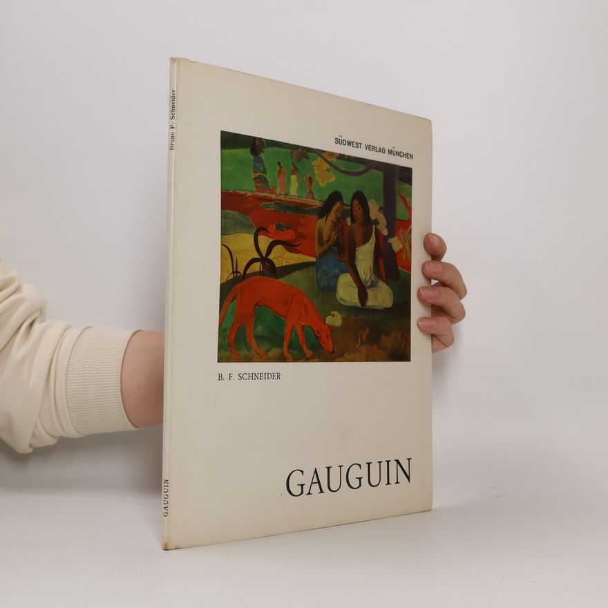 Bruno F. Schnieder Gauguin