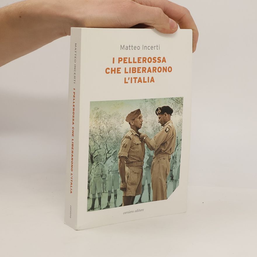 Matteo Incerti La locanda: I pellerossa che liberarono l'Italia