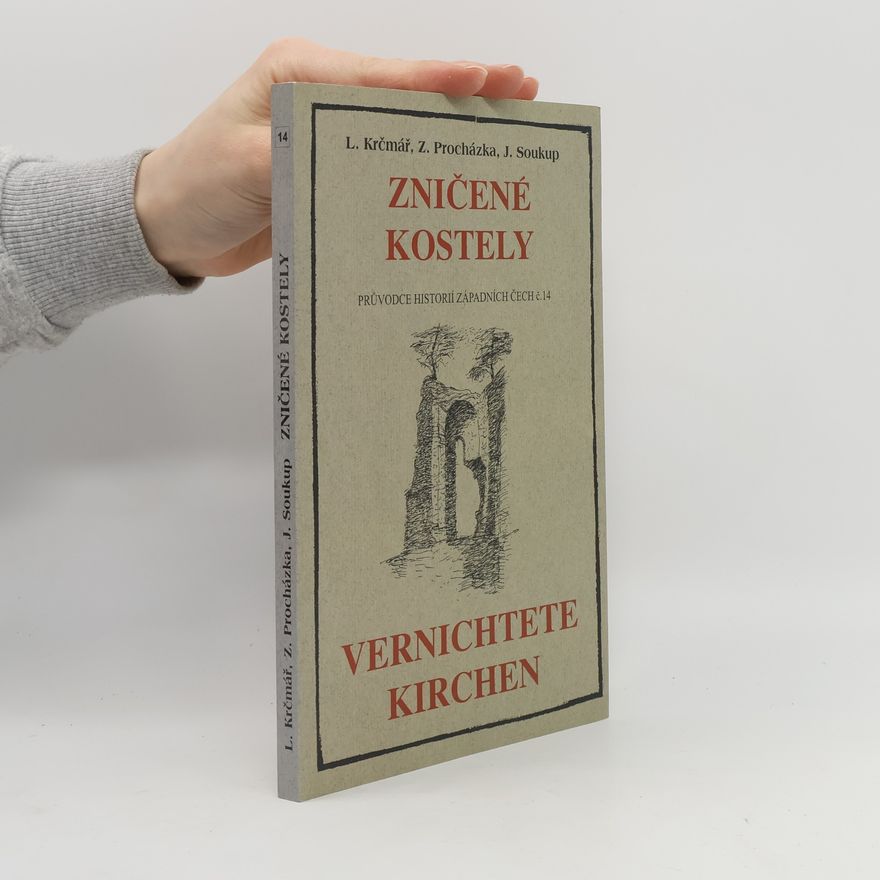 Zdeněk Procházka Zničené kostely = Vernichtete Kirchen
