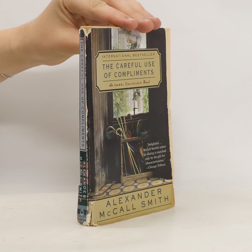 Alexander McCall Smith The Careful Use of Compliments