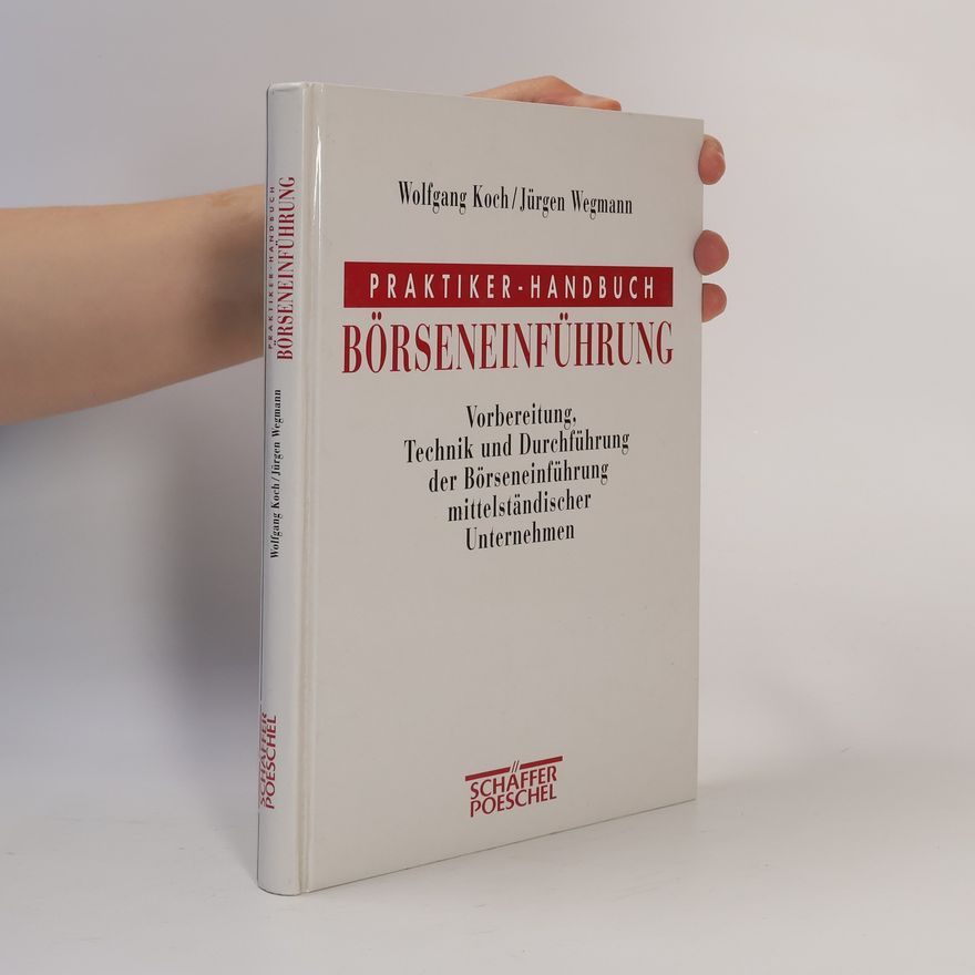 Jürgen Wegmann Praktiker-Handbuch Börseneinführung