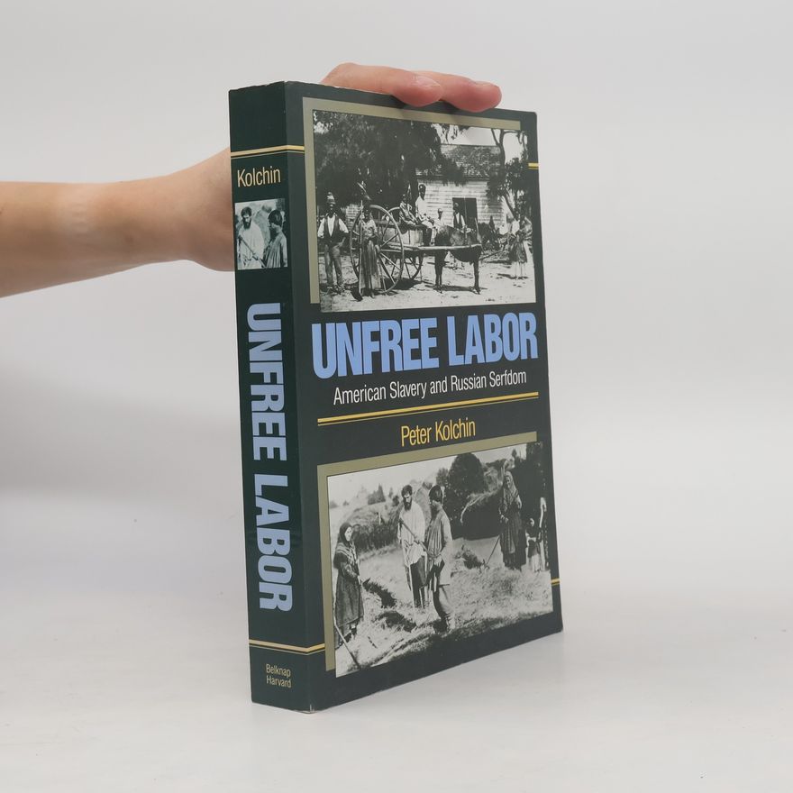 Peter Kolchin Unfree Labor