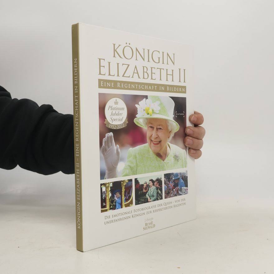Jessica Leggett Königin Elizabeth II - Eine Regentschaft in Bildern
