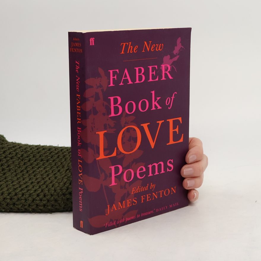 James Fenton The New Faber Book of Love Poems