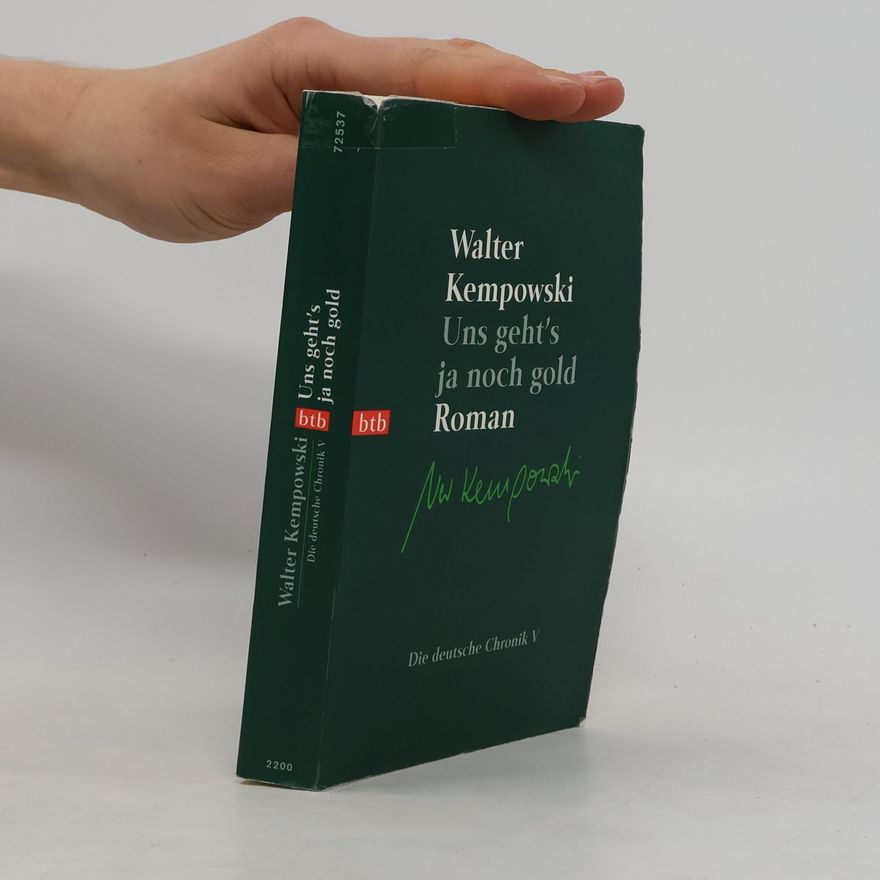 Walter Kempowski Uns geht's ja noch gold