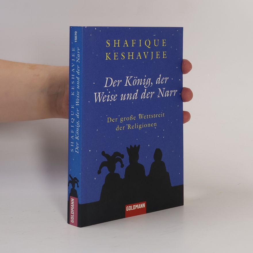Shafique Keshavjee Der König, der Weise und der Narr