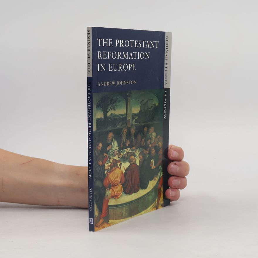 Andrew J. Johnston Seminar Studies in History: The Protestant Reformation in Europe