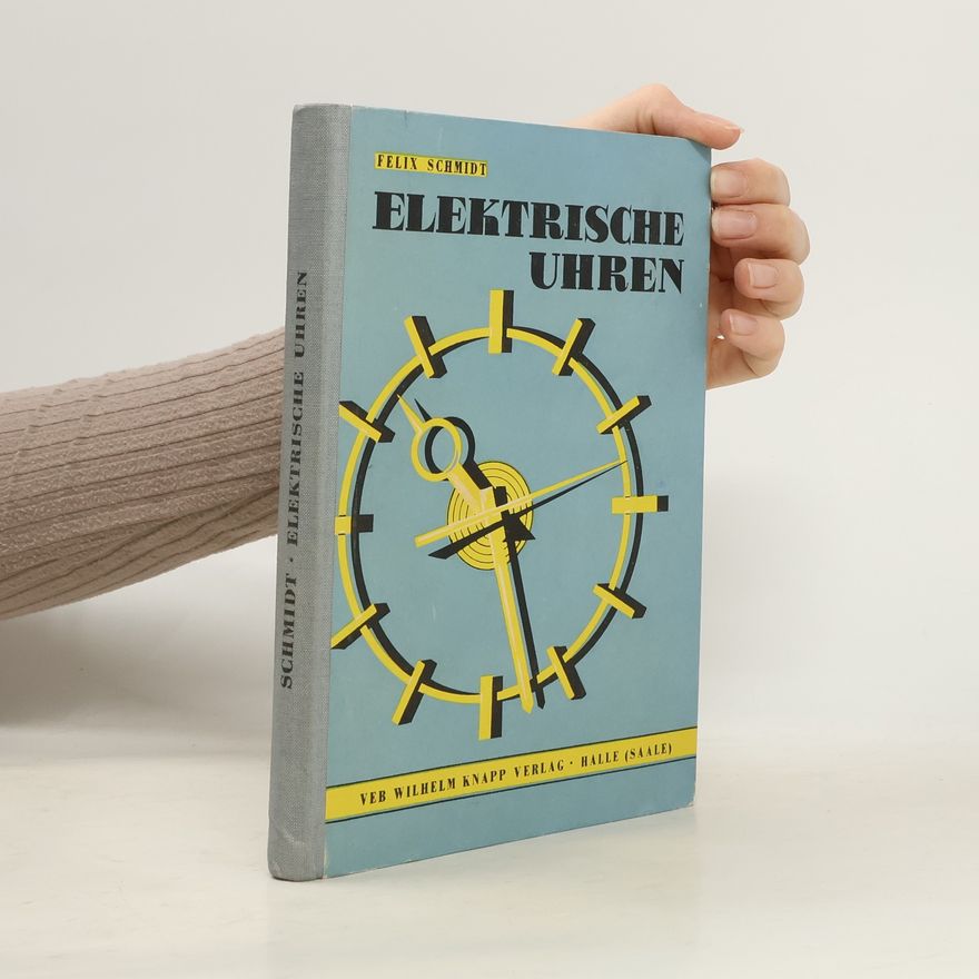 Felix Schmidt Elektrische Uhren